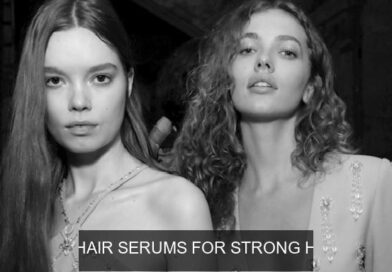 15 HAIR SERUMS FOR STRONG HAIR