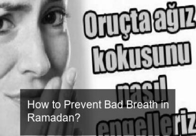 How to Prevent Bad Breath in Ramadan?